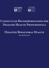 Curriculum Recommendations for Disaster Health Professionals: Disaster Behavioral Health