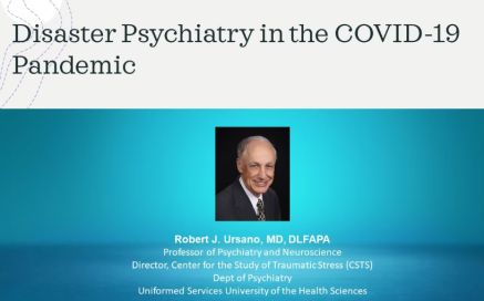 Disaster Psychiatry COVID-19 Slide and Dr. Ursano