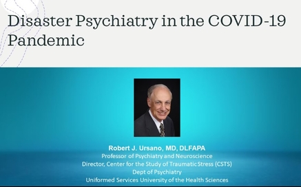 Disaster Psychiatry COVID-19 Slide and Dr. Ursano